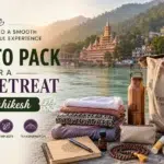 What to Pack for a Yoga Retreat in Rishikesh